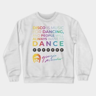 Disco is music for dance Crewneck Sweatshirt